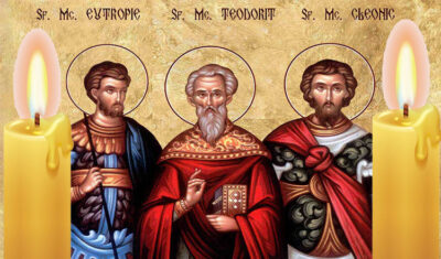 Rugăciune 3 martie. Citește Rugăciunea scurtă a Sfinților Mucenici Eutropiu, Cleonic si Vasilisc