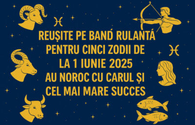 Reusite pe banda rulanta pentru cinci zodii de la 1 iunie 2025. Au noroc cu carul si cel mai mare succes